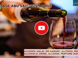 Alcohol Halal OR Haram