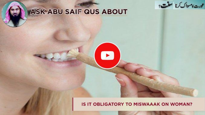 Is-it-Obligatory-to-Miswaaak-on-Woman