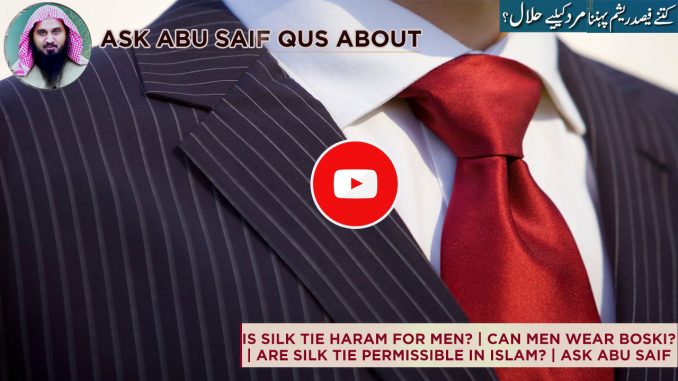 Is Silk Tie Haram for Men?